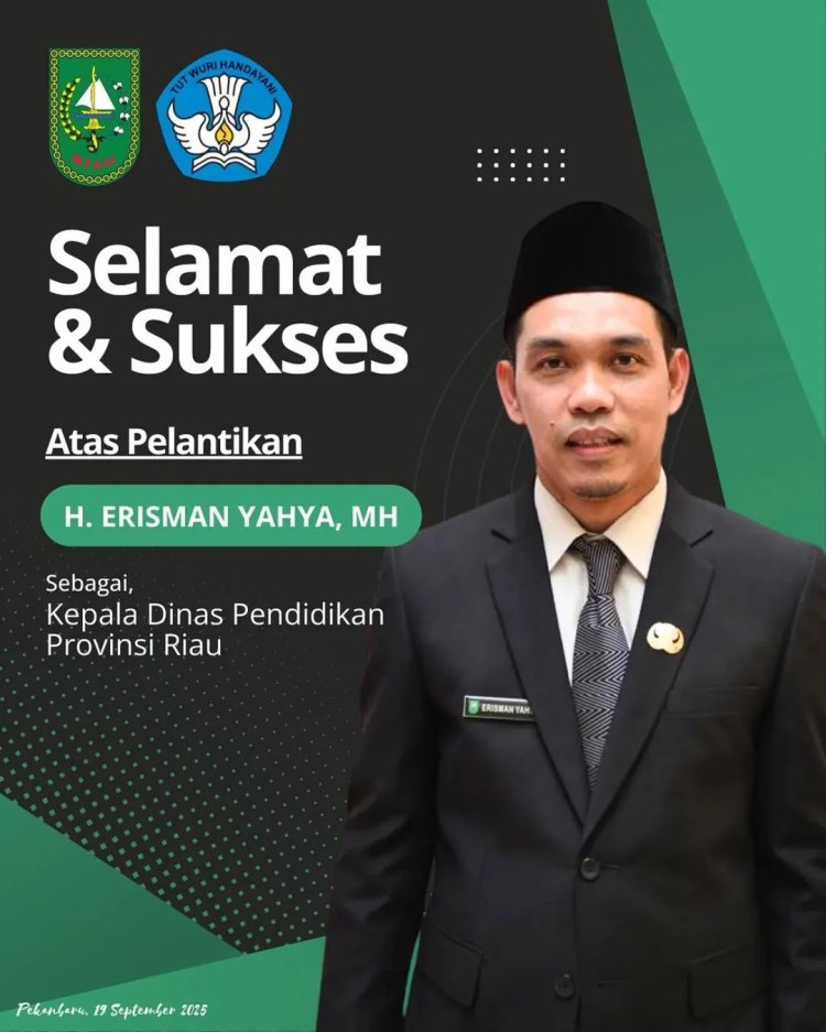 Erisman Yahya Resmi Kadisdik Riau, Putra Kuansing Bawa Harapan Pendidikan