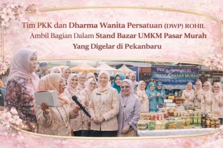 UMKM Rohil Tampil di Bazar Ramadhan Pekanbaru, PKK-DWP Turut Ambil Peran