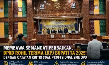 DPRD Rohil Soroti Profesionalisme OPD Saat Pembahasan LKPJ Bupati 2025