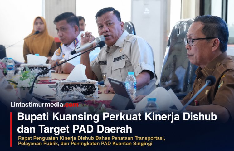 Bupati Kuansing Perkuat Kinerja Dishub dan Target PAD Daerah