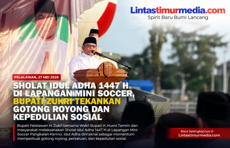 Sholat Idul Adha Pelalawan, Bupati Zukri Tekankan Gotong Royong dan Kepedulian Sosial