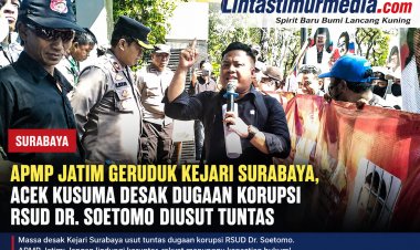 Dugaan Korupsi RSUD Dr. Soetomo Disorot, APMP Jatim Minta Kejari Surabaya Bertindak Tegas