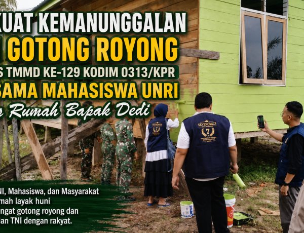 Perkuat Kemanunggalan dan Gotong Royong, Satgas TMMD ke-129 Kodim 0313/KPR Bersama Mahasiswa UNRI Pulas Rumah Bapak Dedi   